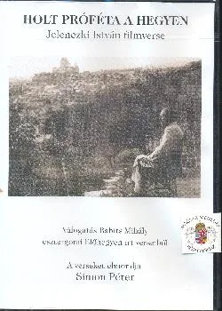 Holt próféta a hegyen - Jelenczki István filmverse