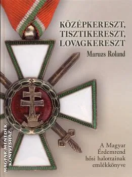 Középkereszt, tisztikereszt, lovagkereszt