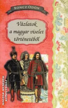 Vázlatok a magyar viselet történetéből