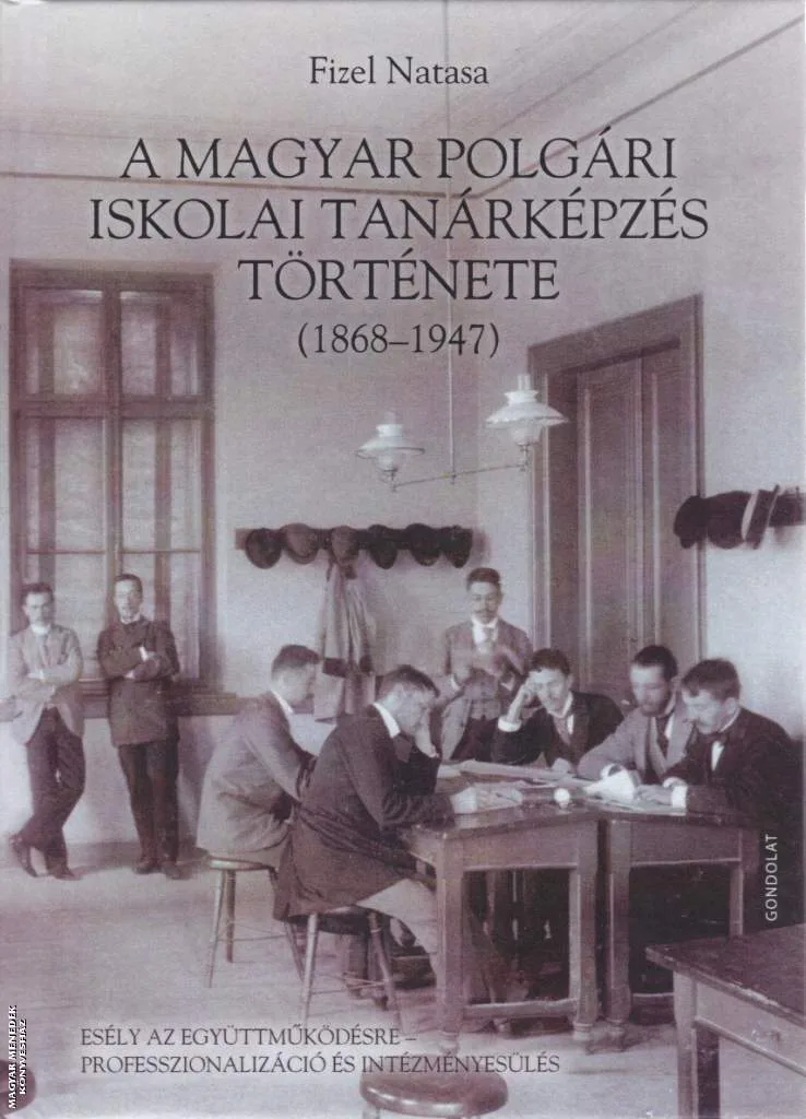A magyar polgári iskolai tanárképzés története 1868-1947
