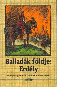 Balladák földje: Erdély
