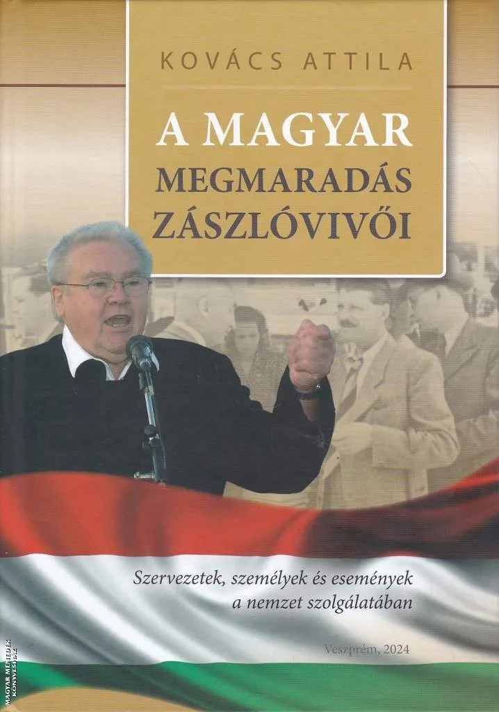 A magyar megmaradás zászlóvivői