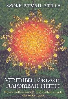 Véremben őrizőm, napomban népem