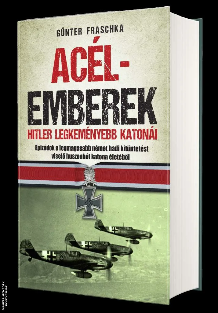 Acélemberek - Hitler legkeményebb katonái
