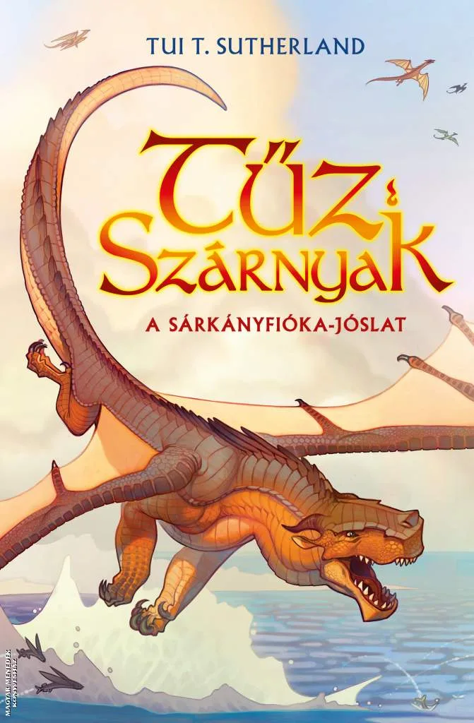 Tűz Szárnyak I. - A sárkányfióka-jóslat