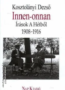 Innen-onnan - Írások A Hétből 1908-1916