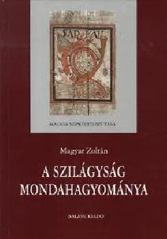 A Szilágyság mondahagyománya