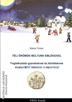 Téli örömök múltunk emlékeivel