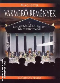 Vakmerő remények