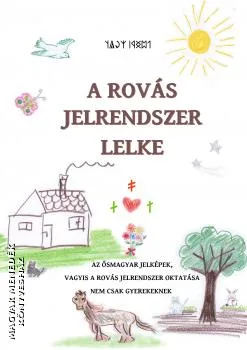A rovás jelrendszer lelke