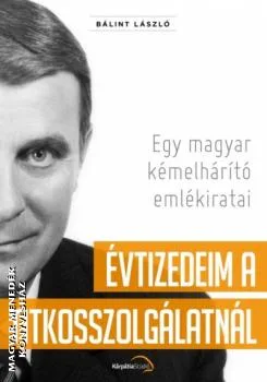 Évtizedeim a titkosszolgálatnál