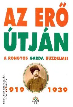 A Rongyos Gárda Küzdelmei - Az erő útján