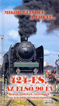 424-es, az első 90 év