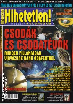 Csodák és csodatévők HIHETETLEN MAGAZIN KÜLÖNSZÁM