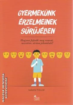Gyermekünk érzelmeinek sűrűjében