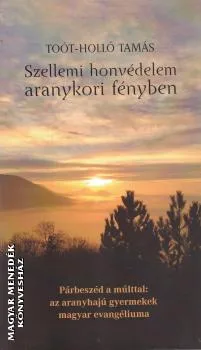 Szellemi honvédelem aranykori fényben