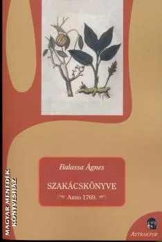 Balassa Ágnes Szakácskönyve