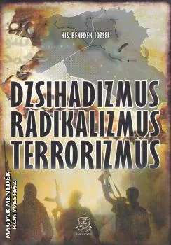 Dzsihadizmus, radikalizmus, terrorizmus