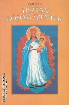 Tiszták, hősök, szentek ANTIKVÁR