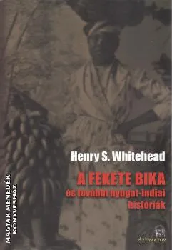 A fekete bika és további nyugat-indiai históriák