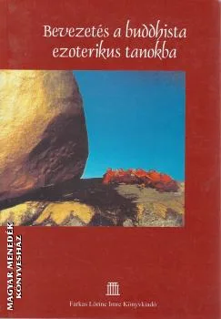 Bevezetés a buddhista ezoterikus tanokba ANTIKVÁR