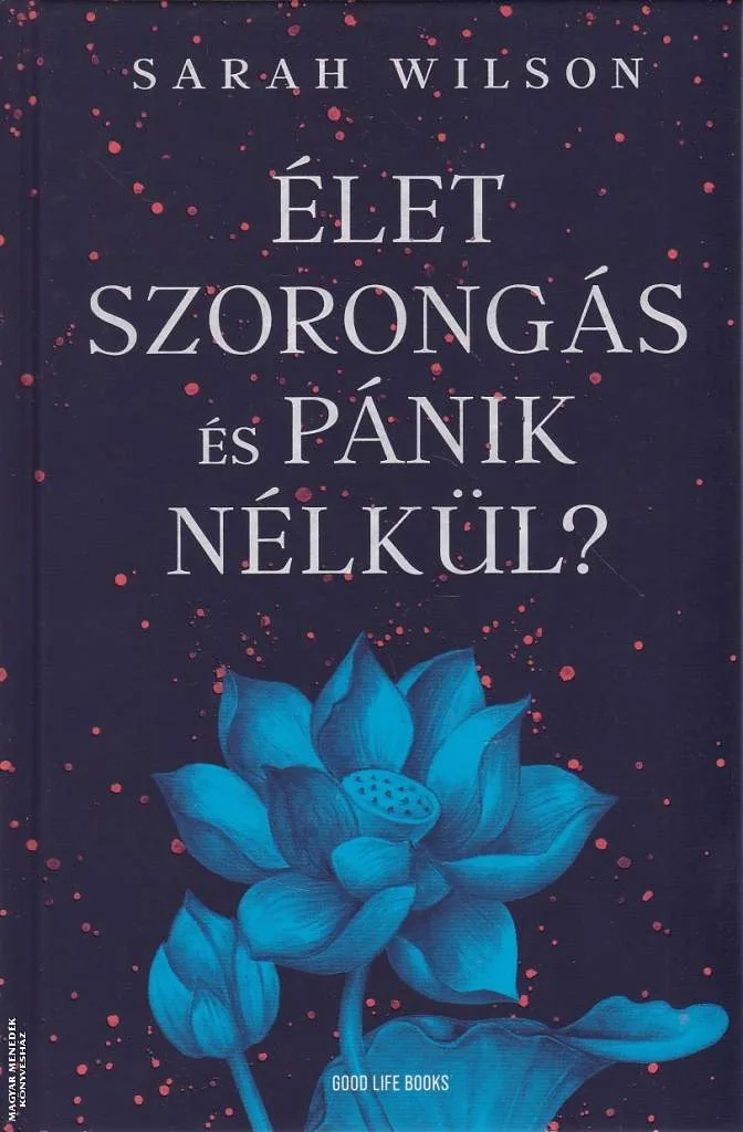 Élet szorongás és pánik nélkül?