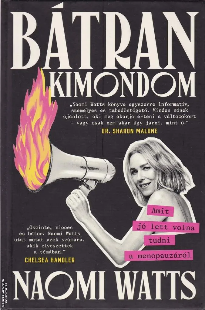 Bátran kimondom: Amit jó lett volna tudni a menopauzáról