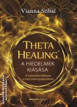 ThetaHealing - A hiedelmek kiásása
