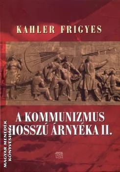 A kommunizmus hosszú árnyéka II.
