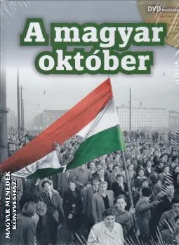 A magyar október + DVD MELLÉKLET