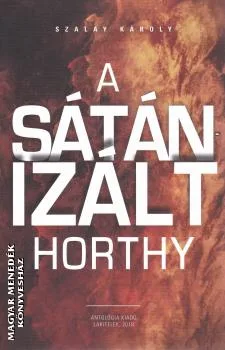 A sátánizált Horthy