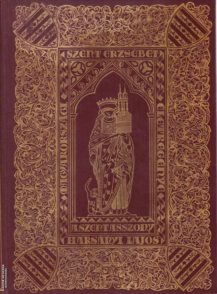 Szent Erzsébet - A szent asszony ANTIKVÁR