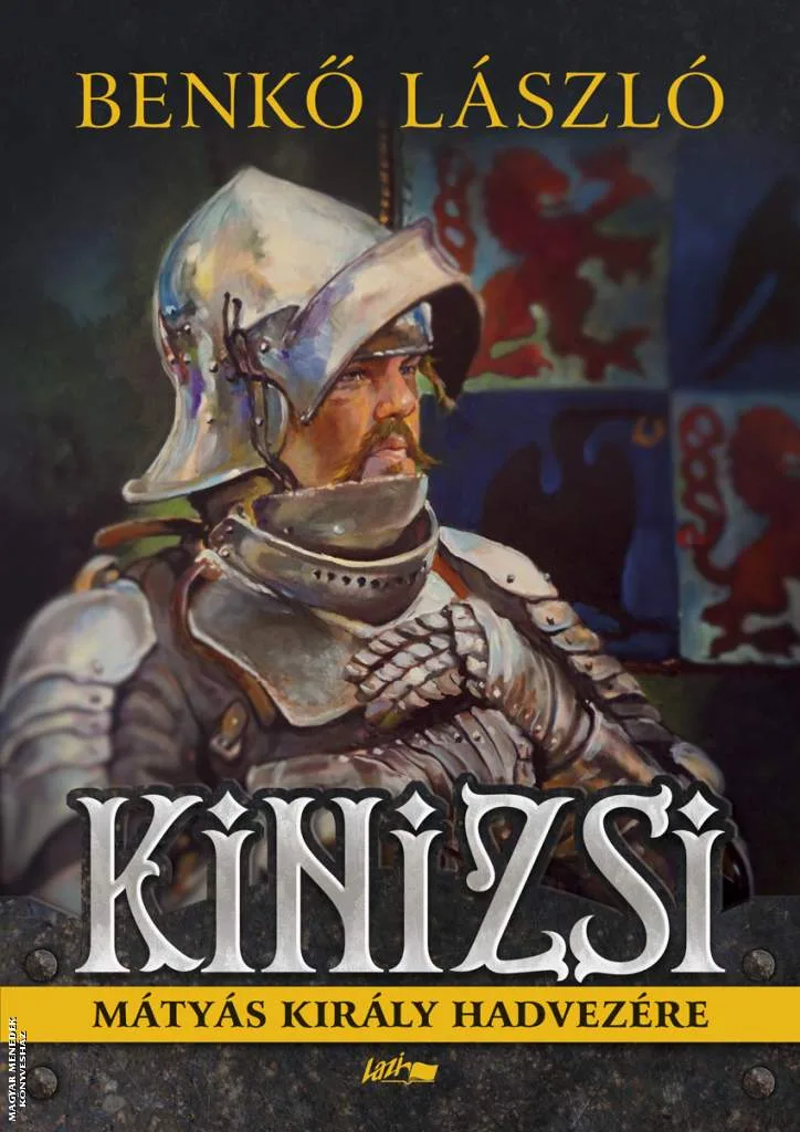 Kinizsi - Mátyás király hadvezére