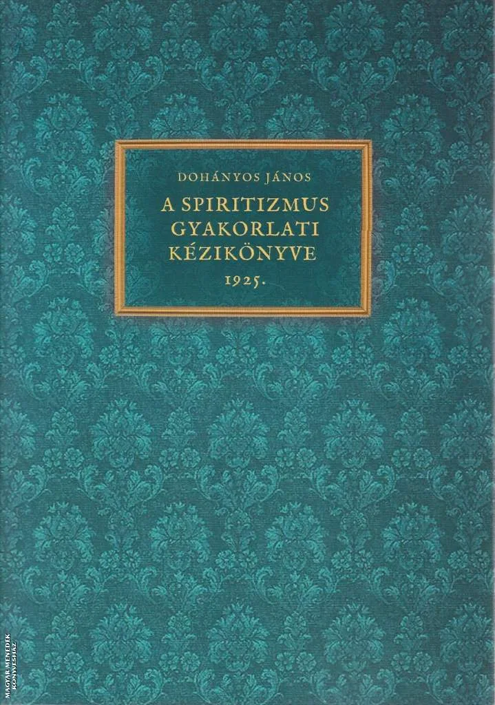 A spiritizmus gyakorlati kézikönyve 1925.