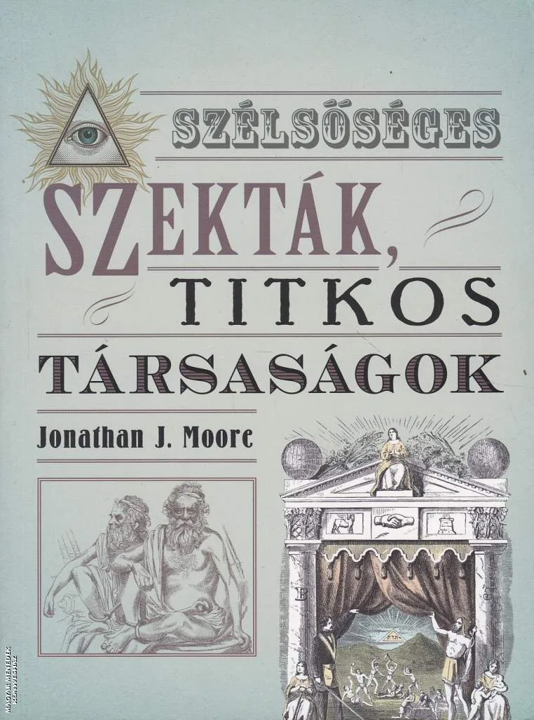 Szélsőséges szekták, titkos társaságok ANTIKVÁR