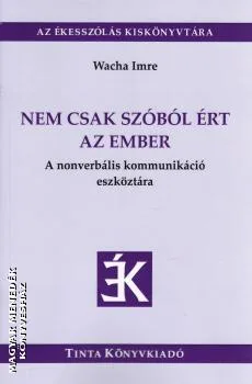 Nem csak a szóból ért az ember