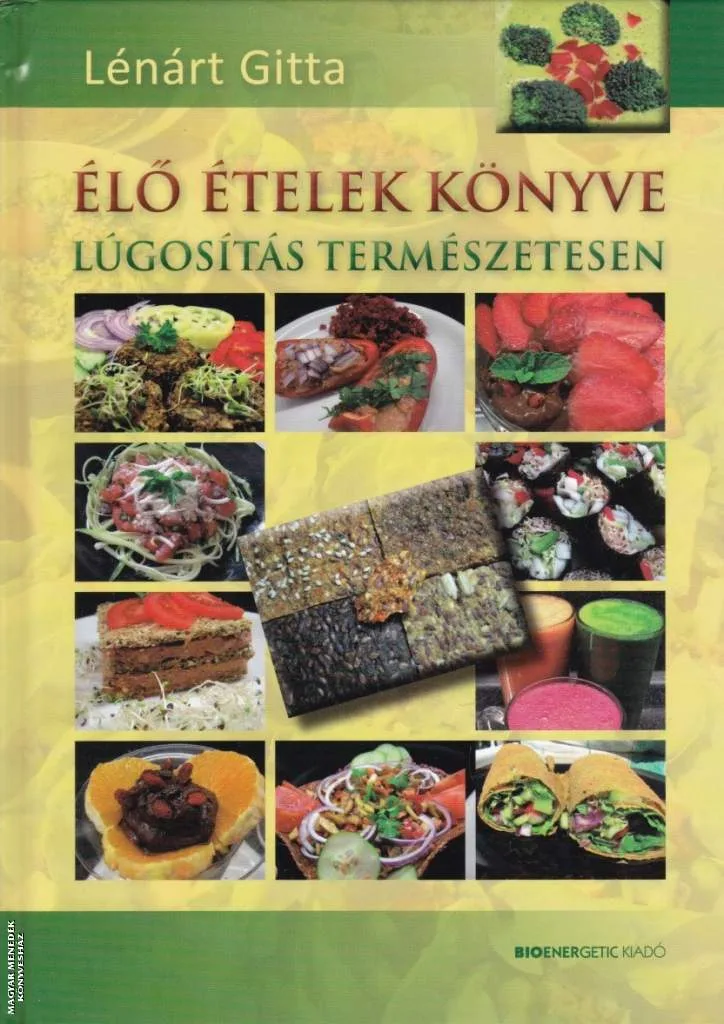 Élő ételek könyve - Lúgosítás természetesen