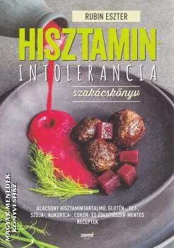 Hisztamin-intolerancia szakácskönyv