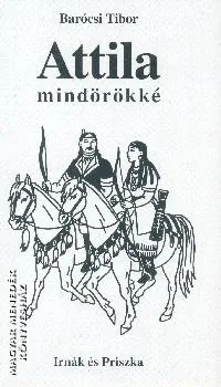 Attila mindörökké