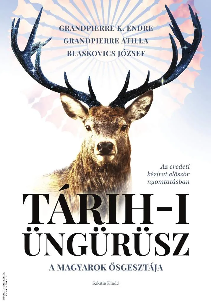 Tárih-i Üngürüsz - A magyarok ősgesztája