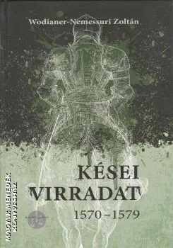 Kései virradat (1570-1579)