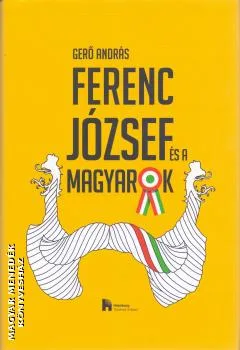 Ferenc József és a magyarok