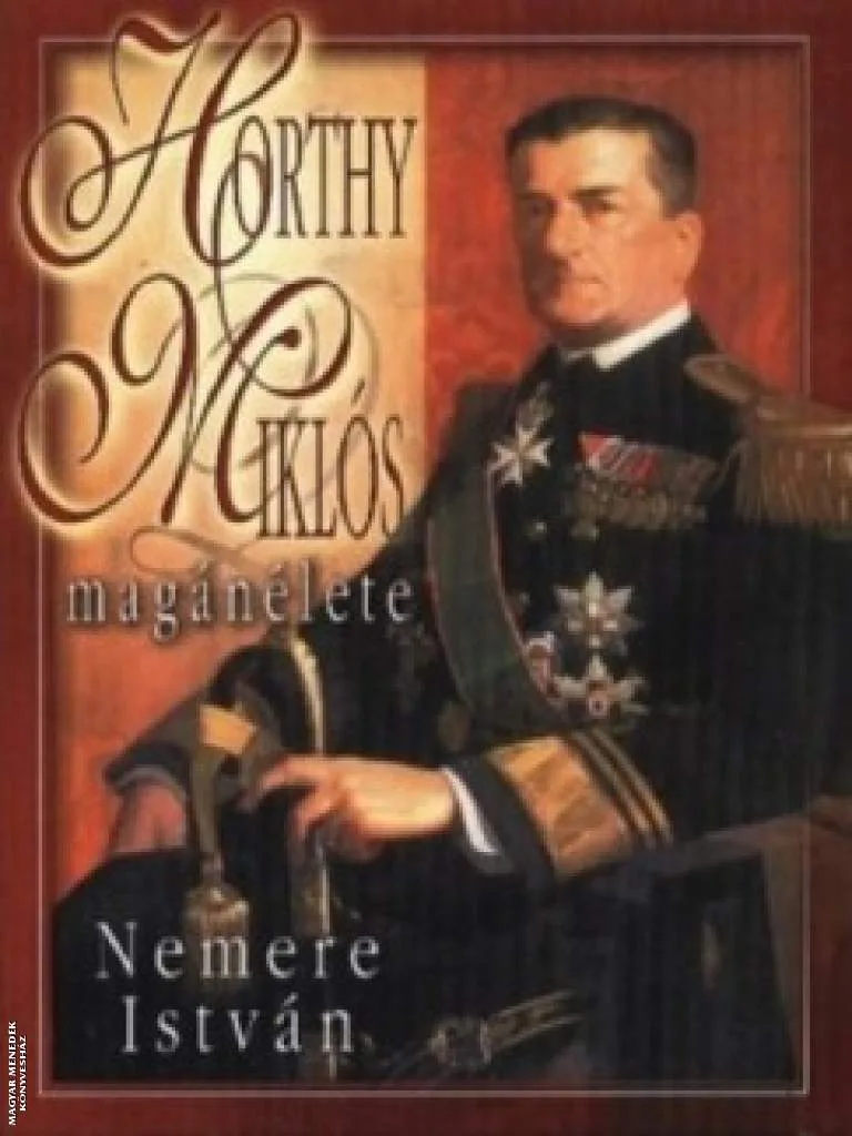 Horthy Miklós magánélete ANTIKVÁR