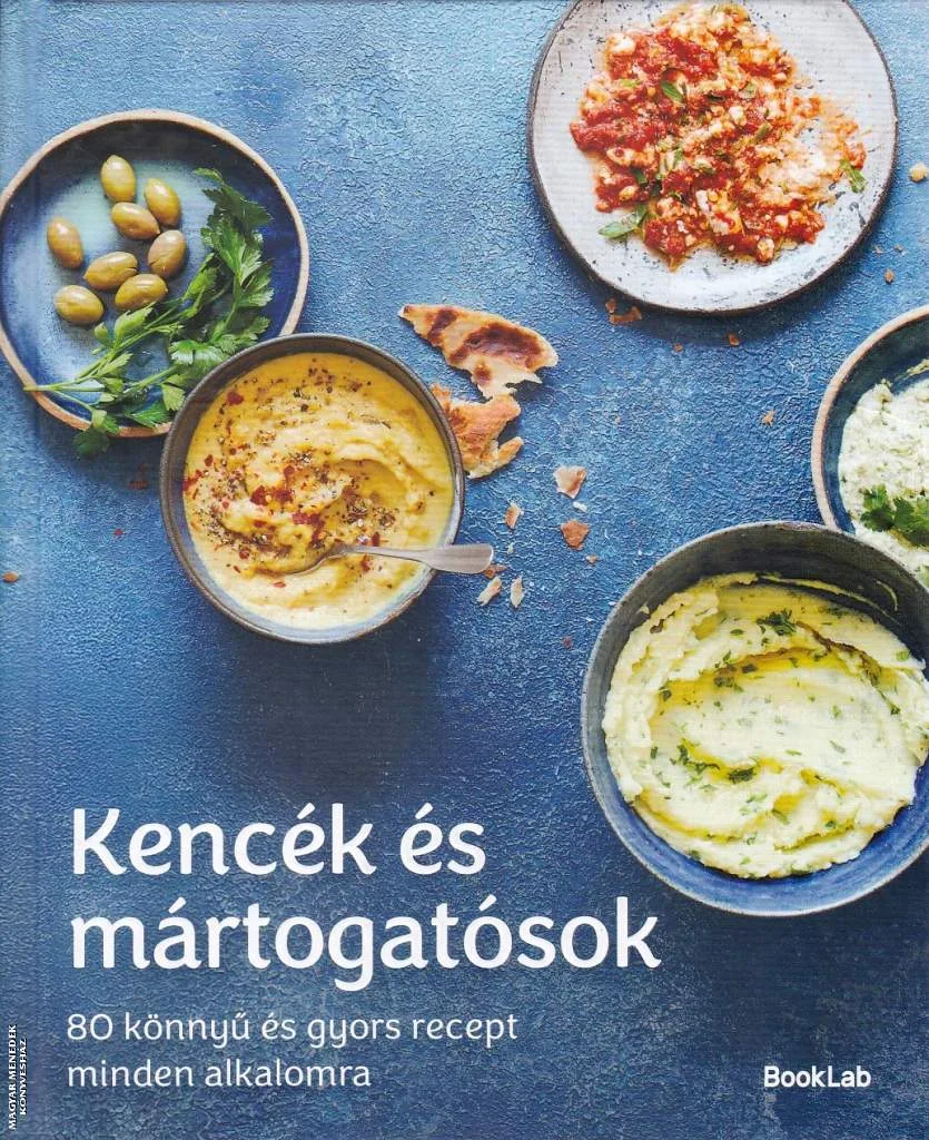 Kencék és mártogatósok