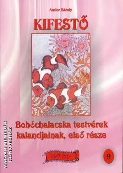 Bohóchalacska testvérek kalandjainak első része kifestő