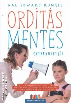 Ordításmentes gyereknevelés (2020-as kiadás)
