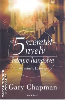 Az 5 szeretetnyelv Istenre hangolva