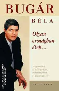Olyan országban élek...