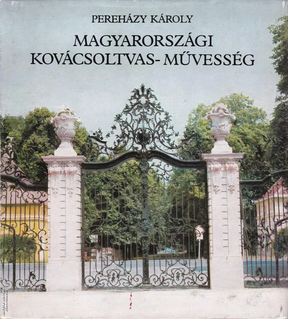 Magyarországi kovácsoltvas-művesség - ANTIKVÁR