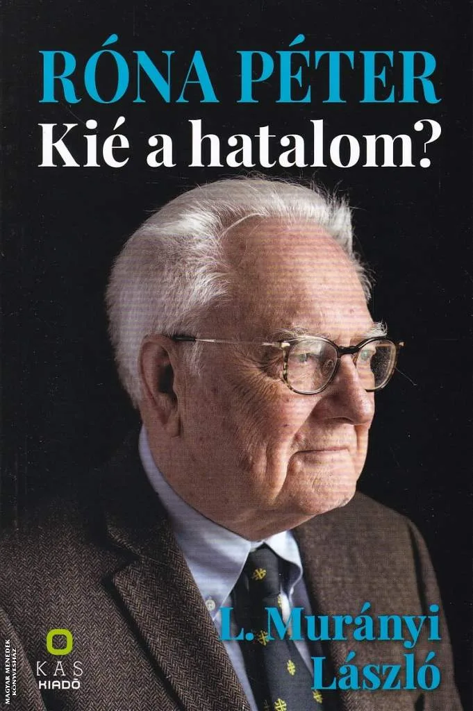Róna Péter - Kié a hatalom